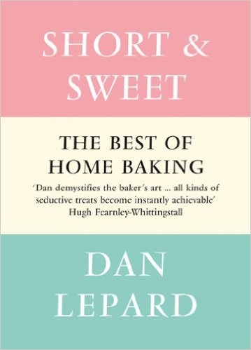 Short & Sweet by Dan Lepard